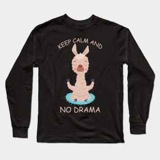 Keep Calm And No Drama Long Sleeve T-Shirt